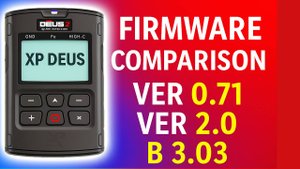 XP Deus 2 сравнение прошивок Ver 0.71 Ver 2.0  и B 3.03 на реальных целях