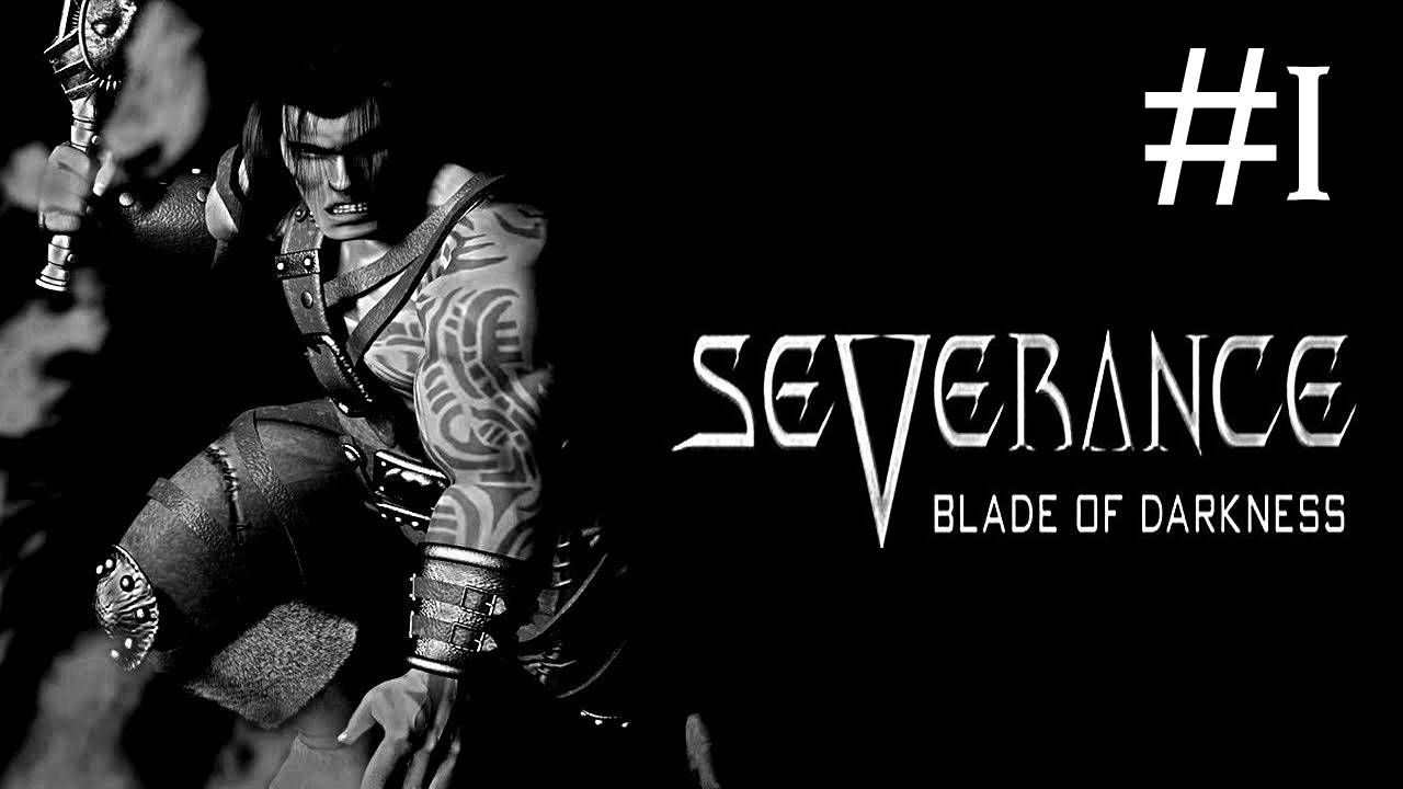 Severance Blade of Darkness прохождение # Тукарам [1]