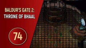ПРОХОЖДЕНИЕ BALDUR'S GATE 2 - ЧАСТЬ 74 - МАГИЧЕСКАЯ КОНКУРЕНЦИЯ