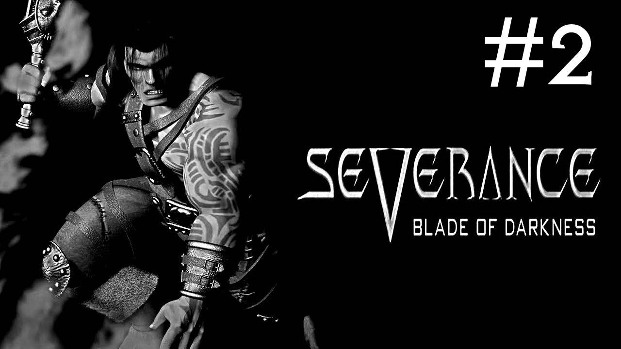Severance Blade of Darkness прохождение # шахты Келбеген [2]