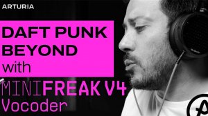 Arturia Minifreak Vocoder and Astrolab 88: Performance "Beyond" by Daft Punk