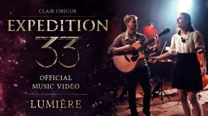 Clair Obscur Expedition 33 Lumière Official Music Video