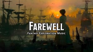 Farewell  D&D TTRPG Music 1 Hour by Bardify