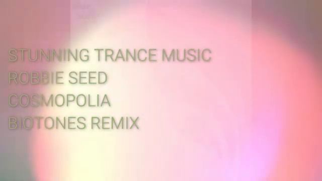 Robbie Seed - Cosmopolia (Biotones Remix)