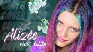 Anastasia Zvereva - Moi... Lolita | Alizée cover