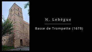 N. Lebègue: Basse de Trompette (1678) | Н. Лебег: Басовая труба