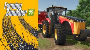 Работа в поле ...| Фермерские посиделки | Farming Simulator 25 🐄🌻🌽