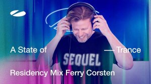 Ferry Corsten - A State of Trance Episode 1228 Residency Mix