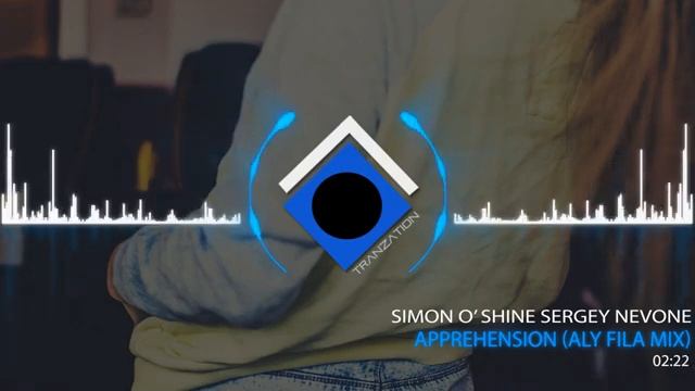 Simon O Shine Sergey Nevone - Apprehension (Aly & Fila Mix)