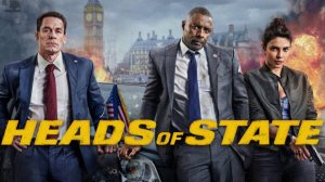 Главы государств - Heads of State - Финальный трейлер