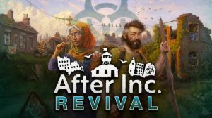 Стратегия Выживание на Обломках Старого Мира (DEMO) - After Inc: Revival