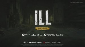 ILL | World Premiere Trailer | Summer Game Fest 2025