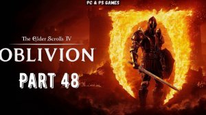 TES IV Oblivion Remastered Part 48