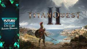 Titan Quest II - Глубокое погружение (Future Games Show 2025)