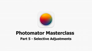 Photomator Masterclass - Part 5 - Selective Adjustments
