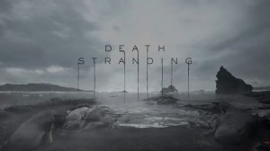 Расслабляющая музыка из игры  Death Stranding, фоновая музыка