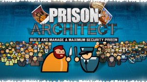 Prison Architect - Вспоминаем перед второй частью #2