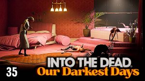 Мотель и АвтоМагазин ► Into the Dead: Our Darkest Days #35