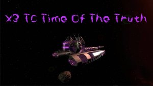 X3 TC Time Of The Truth Часть 11 Завершение основной сюжетной линии Время Истины