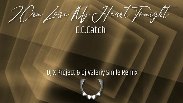 C.C.Catch - I Can Lose My Heart Tonight (Dj X Project & Dj Valeriy Smile Remix)