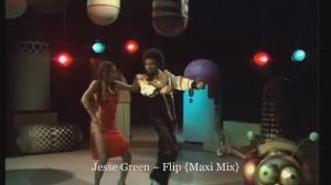 Jesse Green ~ Flip {Maxi Mix}