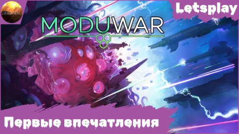 Moduwar - Первые впечатления от игры (Letsplay)