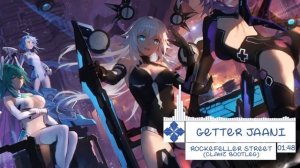 「Nightcore」→ Rockefeller Street (CLAWZ Bootleg) __ Getter Jaani