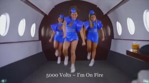 5000 Volts ~ I'm On Fire