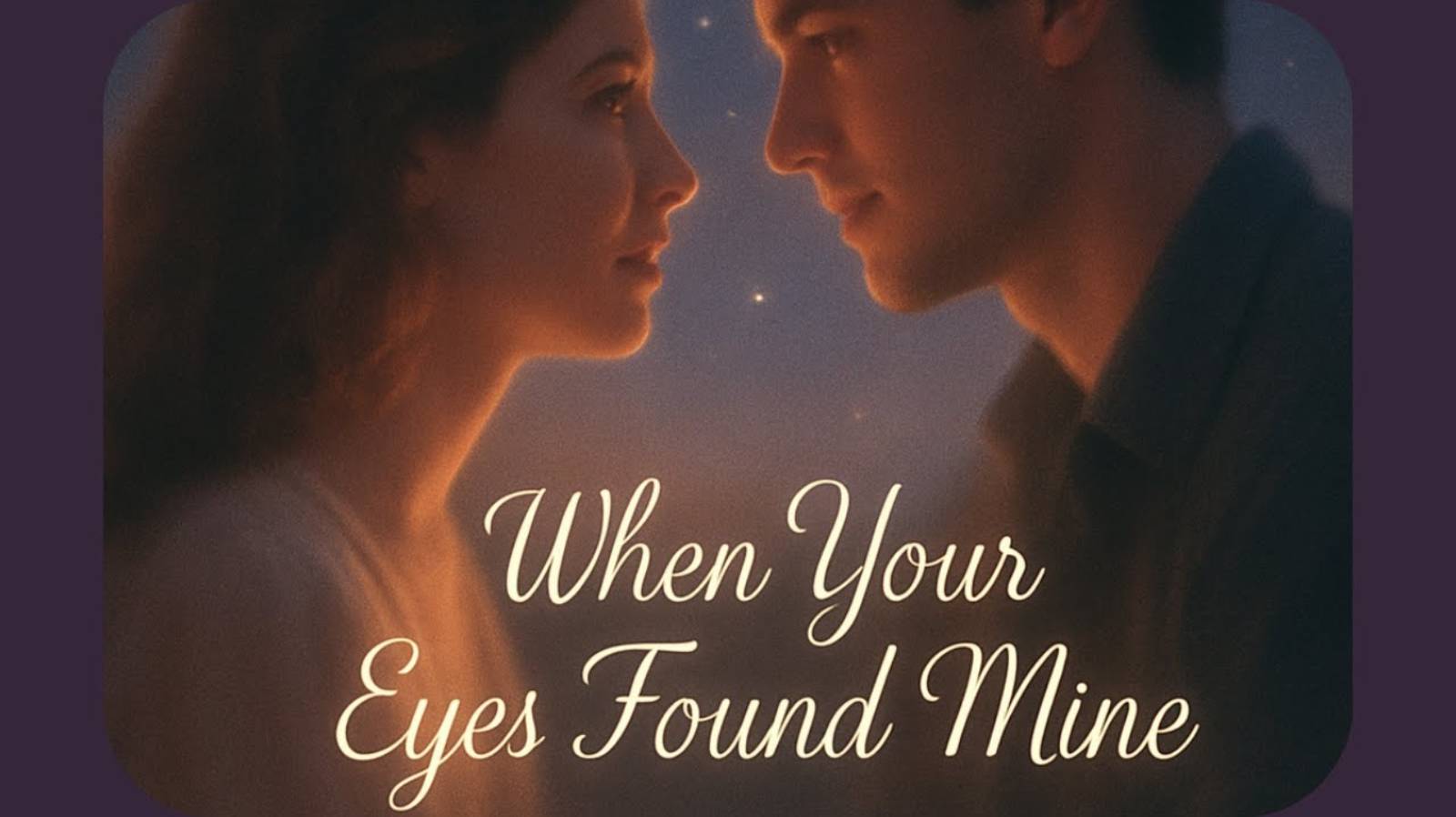 When Your Eyes Found Mine - Когда Твои Глаза Встретились С Моими