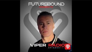 Futurebound presents Viper Radio Episode 049