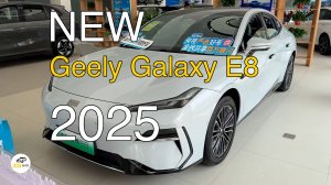 Новая Geely Galaxy E8 2025 года. Видео обзор.