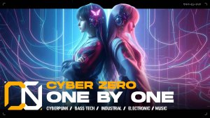 Cyber Zero - One By One [ Industrial Bass Tech Music / Cyberpunk ] Киберпанк музыка