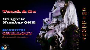 Touch & Go - Stright to Number ONE ( Beautiful Chillout, Extended Version )