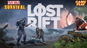 Lost Rift ✅ PvP/PvE Выживалка на острове загадочного архипелага ✅Бесплатный тест игры✅ Релиз 2025г