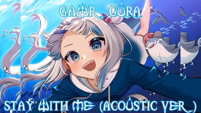 119 (Remastered Audio) Stay With Me (Acoustic Ver) Sang By @GawrGura