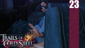 (PC) The Legend of Heroes: Trails of Cold Steel Прохождение - Часть 23