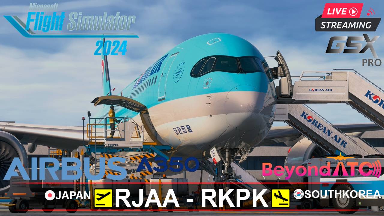 ✈️ НАРИТА - ПУСАН | MSFS2024 | AIRBUS A350-900 iniBuilds V1.0.12 | BeyondATC | GSXpro