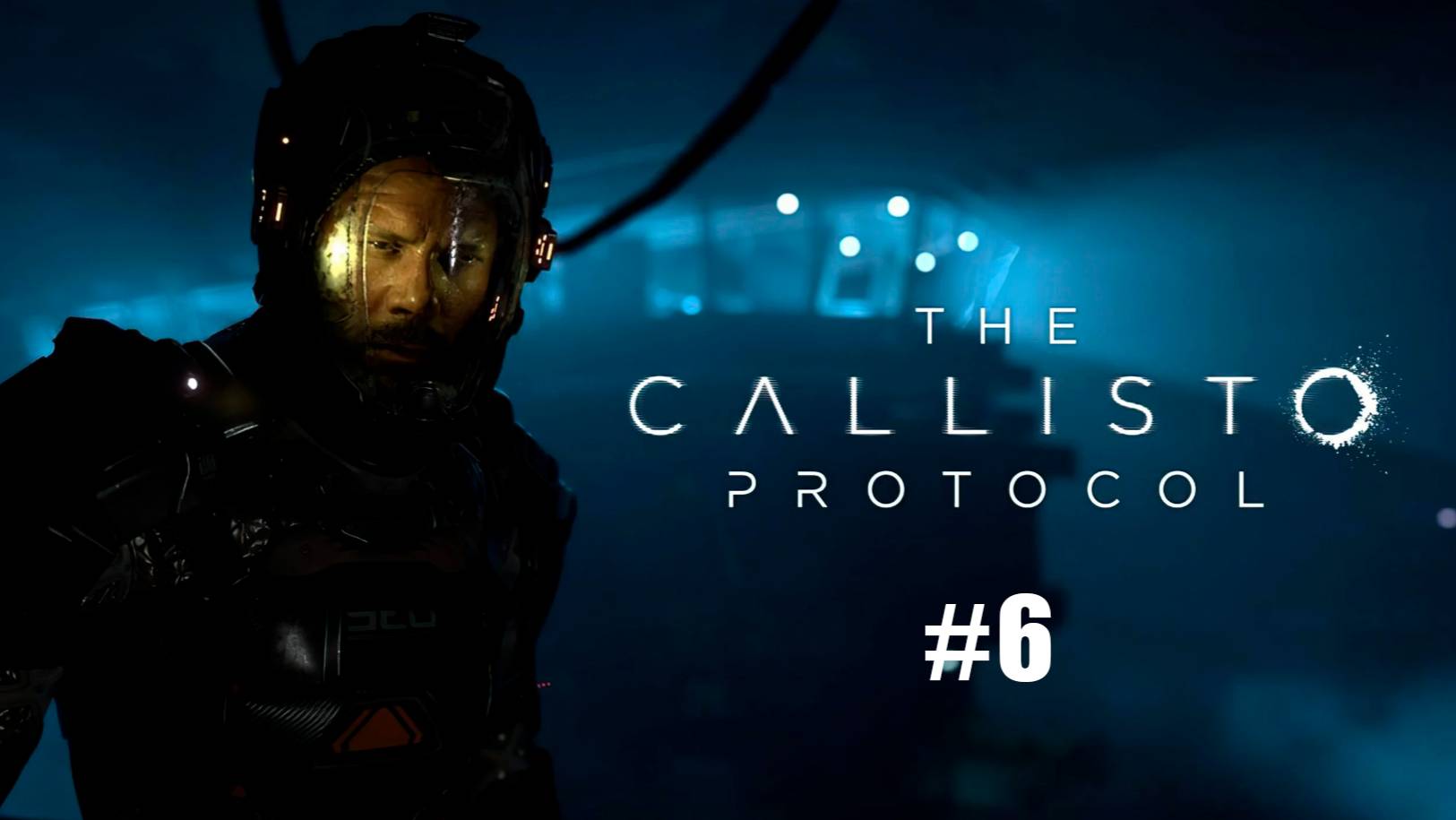 The Callisto Protocol part 6