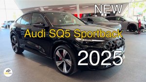 Новая Audi SQ5 Sportback 2025. Видео обзор.
