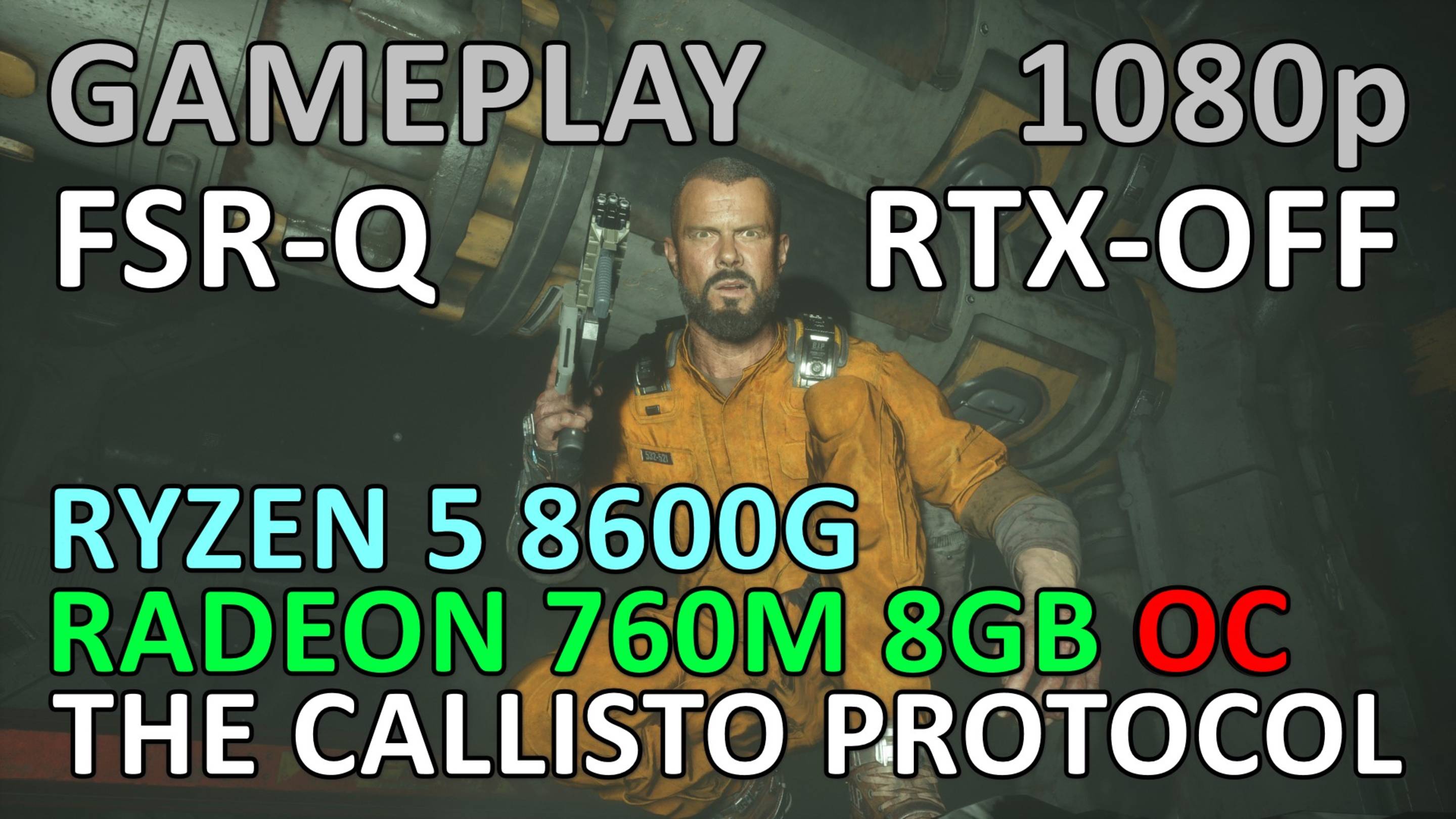 RYZEN 5 8600G + RADEON 760M / 8GB OC в THE CALLISTO PROTOCOL