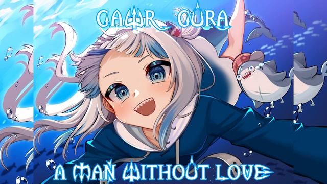 121 (Remastered Audio) A Man Without Love Sang By @GawrGura
