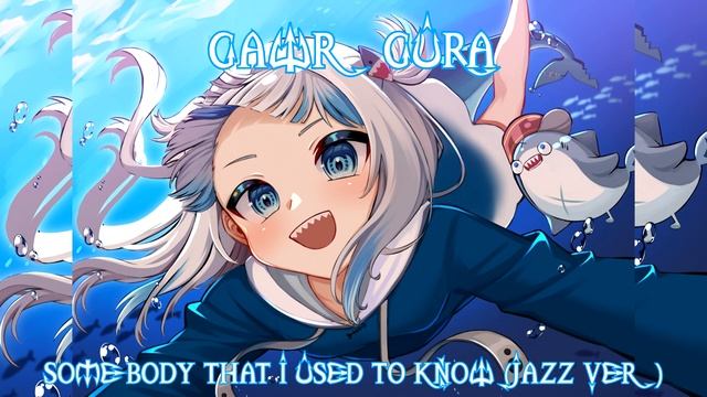 122 (Remastered Audio) Somebody That I Used To Know (Jazz Ver) Sang By @GawrGura