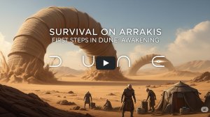 Выживание на Арракисе: Первые Шаги в Dune: Awakening | [НейроМир]