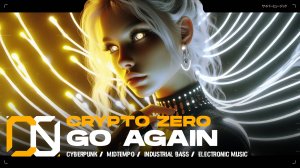 Crypto Zero - Go Again [ Cyberpunk / Midtempo / Industrial Bass Music ] Киберпанк 2077 музыка
