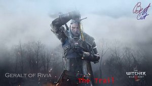 The Trail | Ведьмак 3 Wild Hunt