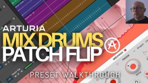 Arturia Mix Drums: Patch Flip