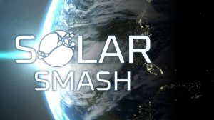 Сегодня мы играем в игру под названием «Solar Smash 3D».