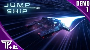 СПАСАТЕЛЬНАЯ МИССИЯ | Jump Ship Demo КООП #1