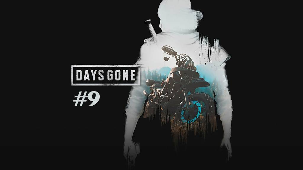Days Gone part 9