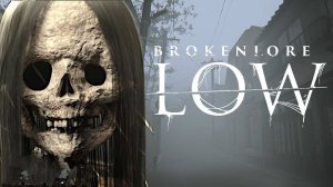 BrokenLore: LOW — Проклятый город — Полное прохождение (Full game)